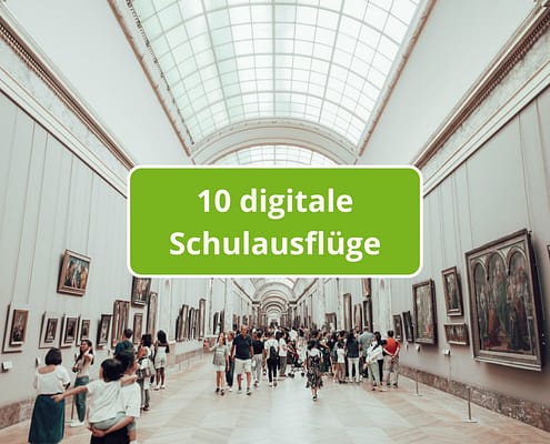 Museumshalle mit Menschen, Text 10 digitale Schulausflüge