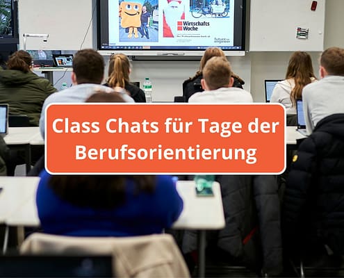 Tage der Berufsorientierung mit Class Chats Class Chats fürs Tage der Berufsorientierung