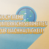 Unterrichtsmaterialien zur Nachhaltigkeit