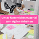 Agiles Arbeiten im Unterricht