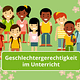 Geschlechtergerechtigkeit im Unterricht